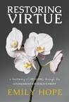 Restoring Virtue: A Testimony of Healing Through the Atonement of Jesus Christ