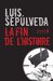 La Fin de l'histoire by Luis Sepúlveda