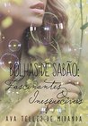 Bolhas de sabão: Fascinantes & Inesquecíveis