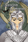 Slaying Dragons by Richelle E. Goodrich