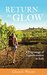 Return To Glow by Chandi Wyant Return To Glow by Chandi Wyant