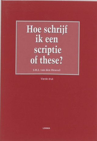hoe schrijf ik een scriptie of thesis hoe schrijf ik een scriptie of thesis