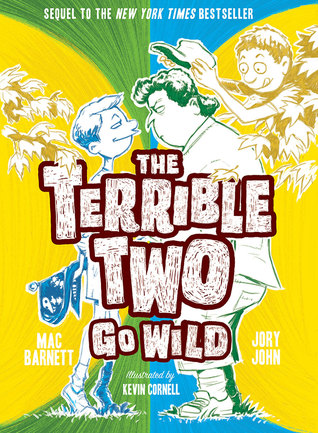 The Terrible Two Go Wild (The Terrible Two, #3)