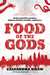 Food of the Gods (Gods and Monsters Rupert Wong #1-2) by Cassandra Khaw