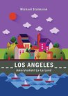 Los Angeles. Amerykański La-La Land