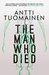 The Man Who Died by Antti Tuomainen