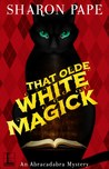 That Olde White Magick cover