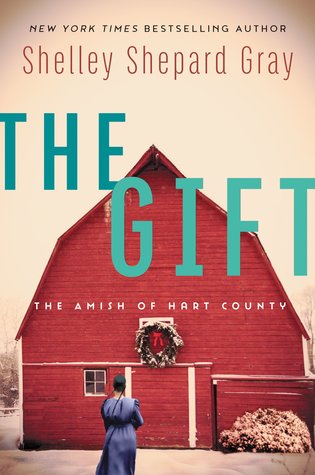 The Gift (The Amish of Hart County #3)