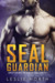 SEAL Guardian (Brothers in Arms #3) by Leslie North