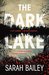 The Dark Lake (Gemma Woodstock, #1) by Sarah Bailey