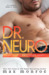 Dr. NEURO (St. Luke's Docuseries, #3) by Max Monroe
