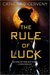 The Rule of Luck (Felicia Sevigny, #1) by Catherine Cerveny