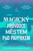 Magický průvodce městem pod pahorkem by Pasi Ilmari Jääskeläinen