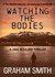 Watching The Bodies (Jake Boulder #1) by Graham Smith