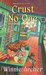 Crust No One (A Bread Shop Mystery) by Winnie Archer