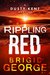 Rippling Red (DustyKent Mysteries Book 3) by Brigid George