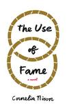 The Use of Fame by Cornelia Nixon