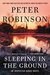 Sleeping in the Ground (Inspector Banks, #24) by Peter Robinson