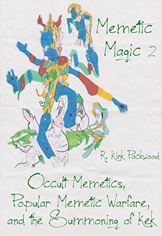 memetic-magic-2-occult-memetics-popular-memetic-warfare-and-the-summoning-of-kek