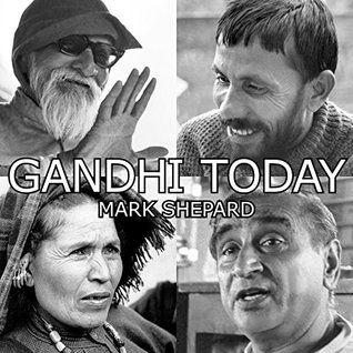 gandhi-today-a-report-on-india-s-gandhi-movement-and-its-experiments-in-nonviolence-and-small-scale-alternatives