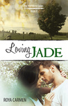 Loving Jade - Riverstone Estate Series Book 3 - standalone
