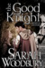 The Good Knight (Gareth & Gwen Medieval Mysteries, #1) by Sarah Woodbury