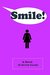 Smile! by Beverly Garside