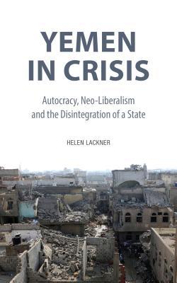 yemen-in-crisis-autocracy-neo-liberalism-and-the-disintegration-of-a-state