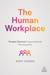 The Human Workplace People-Centred Organizational Development by Andy Swann