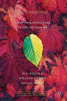 utopias-and-dystopias-in-the-fiction-of-h-g-wells-and-william-morris-landscape-and-space