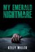 My Emerald Nightmare (My Nightmare Mystery Series) by Kelly Miller