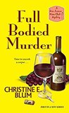 Full Bodied Murder (Rose Avenue Wine Club Mystery, #1)