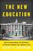 The New Education How to Revolutionize the University to Prepare Students for a World In Flux by Cathy N. Davidson