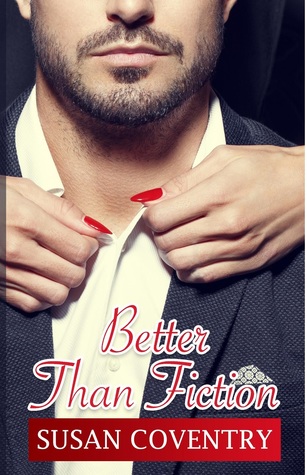 Better Than Fiction by Susan Coventry