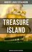 Treasure Island (Adventure Classic with Illustrations) Adventure Tale of Buccaneers and Buried Gold by the prolific Scottish novelist, poet and travel ... Jekyll and Mr. Hyde, Kidnapped & Catriona by Robert Louis Stevenson
