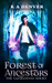 Forest of Ancestors (The Guardians #1) by K.A. Denver