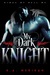 My Dark Knight (Kings of Hell MC, #2) by K.A. Merikan