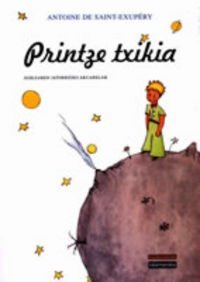 Printze txikia por Antoine de Saint-Exupéry, Patxi Zubizarreta