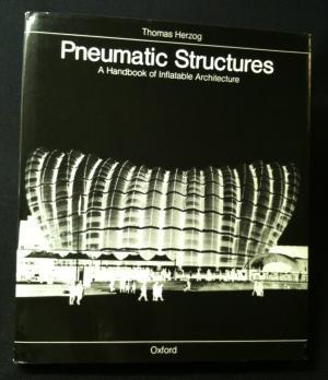 pneumatic-structures-a-handbook-for-inflatable-architecture-with-contributions-by-gernot-minke-and-hans-eggers