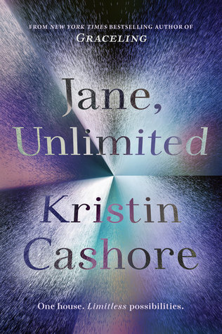 Waiting on Wednesday: Jane Unlimited by Kristin Cashore