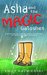 Asha and the Magic Galoshes A Retelling of Hans Christian Andersen's "The Galoshes of Fortune" by Emily Kazmierski