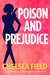 Poison and Prejudice (An Eat, Pray, Die Humorous Mystery #4) by Chelsea Field