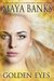 Golden Eyes (Wild Series, #1) by Maya Banks