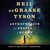 Astrophysics for People in a Hurry by Neil deGrasse Tyson