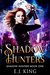 Shadow Hunters (Shadow Hunters #1) by Hunter J. Keane