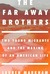 The Far Away Brothers Two Young Migrants and the Making of an American Life by Lauren Markham