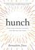 Hunch: Turn Your Everyday Insights Into the Next Big Thing