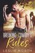 Breaking the Cowboy's Rules (Wildhorse Ranch Brothers #1) by Leslie North