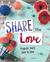 Share the Love Projects You'll Love to Give by Mari Bolte