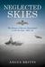 Neglected Skies The Demise of British Naval Power in the Far East, 1922-42 by Angus Britts